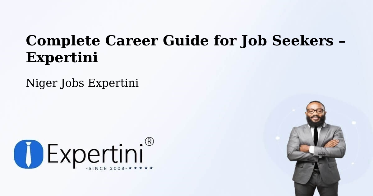 Career Guide for Job Seekers – Tibiri - Tibiri, Niger Jobs Expertini