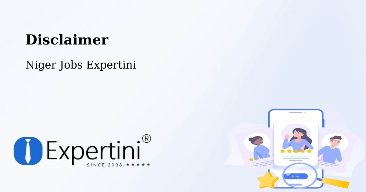 Disclaimer – Tibiri - Niger Jobs Expertini