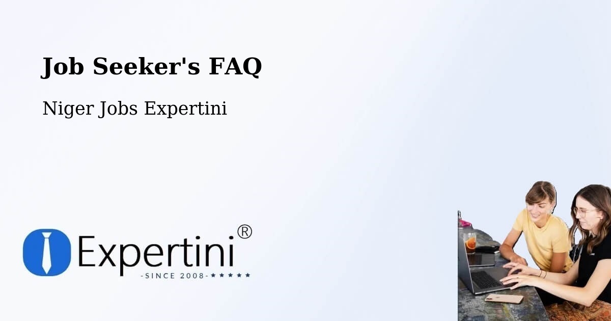 Job Seeker FAQ – Tibiri - Niger Jobs Expertini